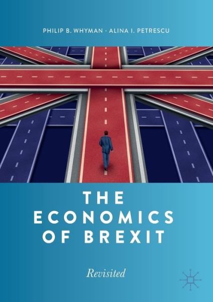 Philip B. Whyman · The Economics of Brexit: Revisited (Paperback Book) [1st ed. 2020 edition] (2021)