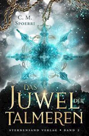 Cover for C.M. Spoerri · Das Juwel der Talmeren (Band 2) (Book) (2022)