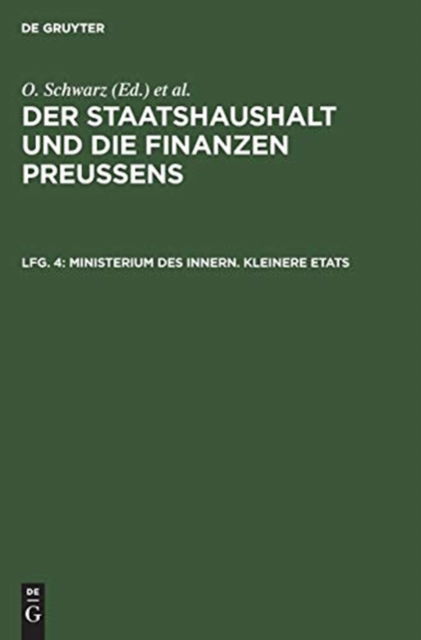 Ministerium des Innern. Kleinere Etats - Otto Schwarz - Bücher - de Gruyter - 9783111289472 - 1. April 1903