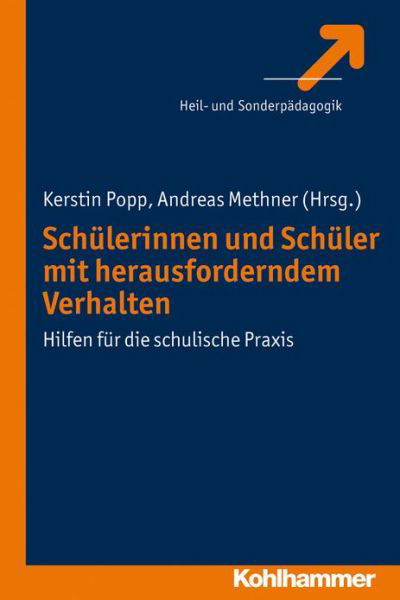 Sch|lerinnen Und Sch|ler Mit Herausforderndem Verhalten: Hilfen F|r Die Schulische Praxis - Kerstin Popp - Books - Kohlhammer Verlag - 9783170222472 - January 30, 2014