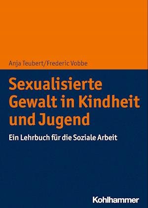 Cover for Anja Teubert · Sexualisierte Gewalt in Kindheit und Jugend (Book) (2022)