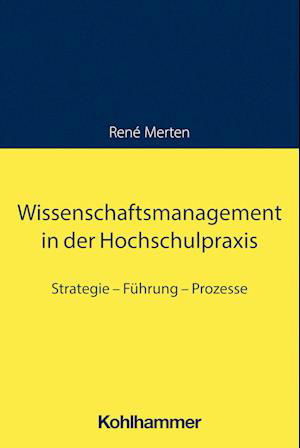 Cover for René Merten · Wissenschaftsmanagement in der Hochschulpraxis (Book) (2024)