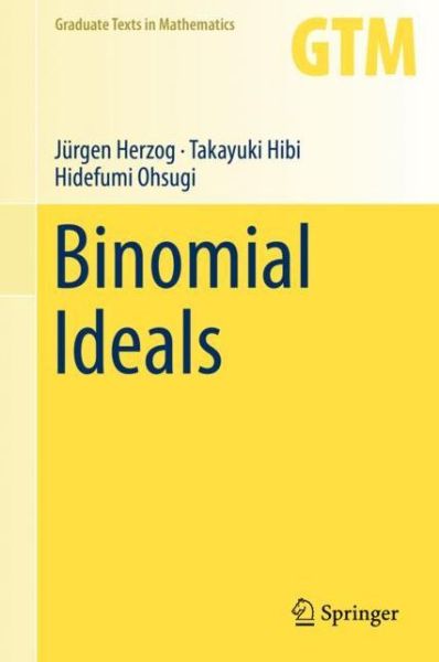 Cover for Jurgen Herzog · Binomial Ideals - Graduate Texts in Mathematics (Hardcover Book) [1st ed. 2018 edition] (2018)