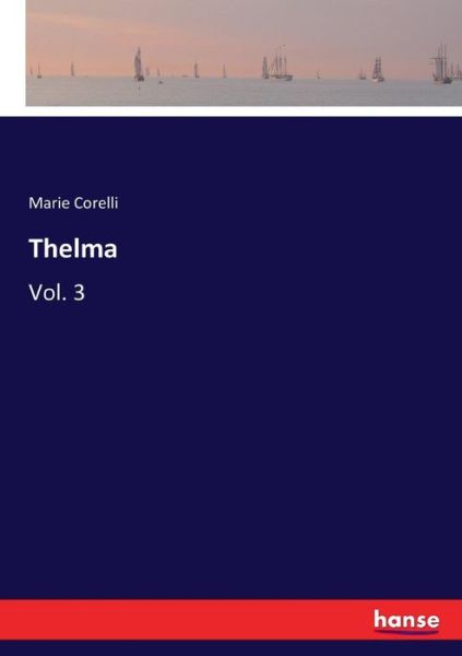 Thelma - Corelli - Books - - 9783337054472 - May 10, 2017
