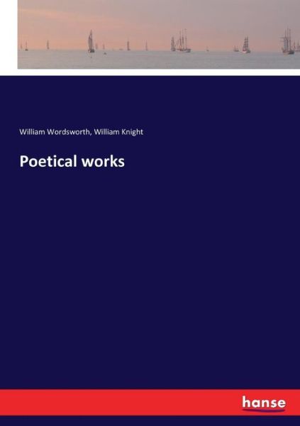 Poetical works - Wordsworth - Książki -  - 9783337281472 - 30 lipca 2017