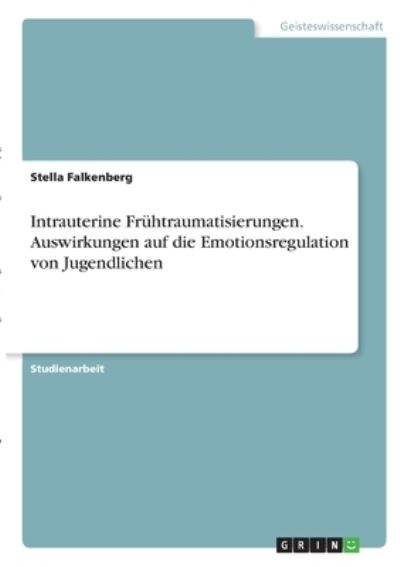 Cover for Falkenberg · Intrauterine Frühtraumatisie (N/A)