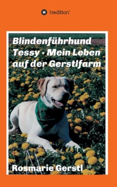 Cover for Gerstl · Blindenführhund Tessy - Mein Leb (Book) (2020)