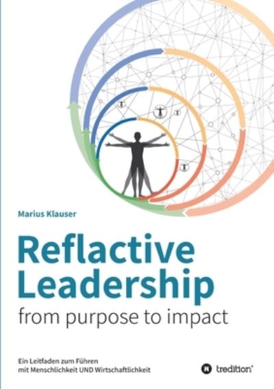 Cover for Marius Klauser · Reflactive Leadership - from purpose to impact (Paperback Book) (2021)