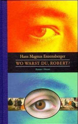 Cover for Hans Magnus Enzensberger · Wo warst du, Robert? (Hardcover bog) (1998)