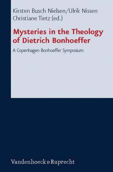 Cover for Ulrik Nissen · Mysteries in the Theology of Dietrich Bonhoeffer: A Copenhagen Bonhoeffer Symposium (Hardcover Book) (2022)