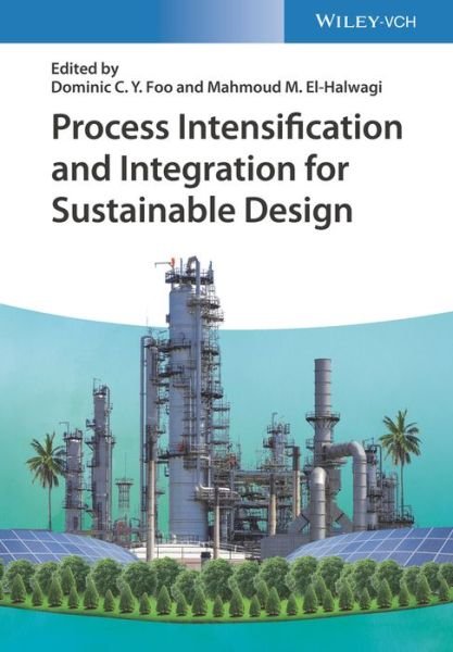 Cover for DCY Foo · Process Intensification and Integration for Sustainable Design (Hardcover Book) (2021)