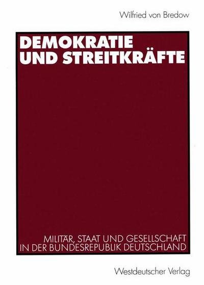 Cover for Wilfried Von Bredow · Demokratie und Streitkrafte (Pocketbok) [2000 edition] (2000)