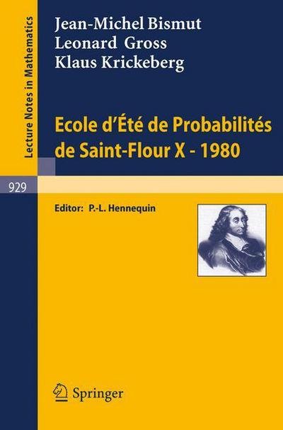 Cover for J -M Bismut · Ecole d'Ete de Probabilites de Saint-Flour X, 1980 (Taschenbuch) [1982 edition] (1982)