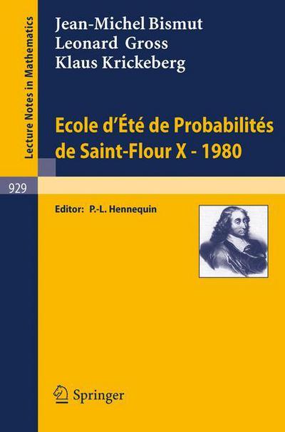 Cover for J -M Bismut · Ecole d'Ete de Probabilites de Saint-Flour X, 1980 (Paperback Bog) [1982 edition] (1982)