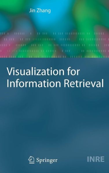 Cover for Jin Zhang · Visualization for Information Retrieval - The Information Retrieval Series (Hardcover Book) [2008 edition] (2007)