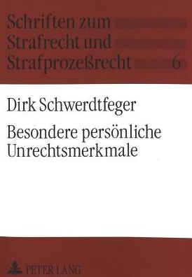 Cover for Schwerdtfeger Dirk Schwerdtfeger · Besondere persoenliche Unrechtsmerkmale (Paperback Book) (1992)