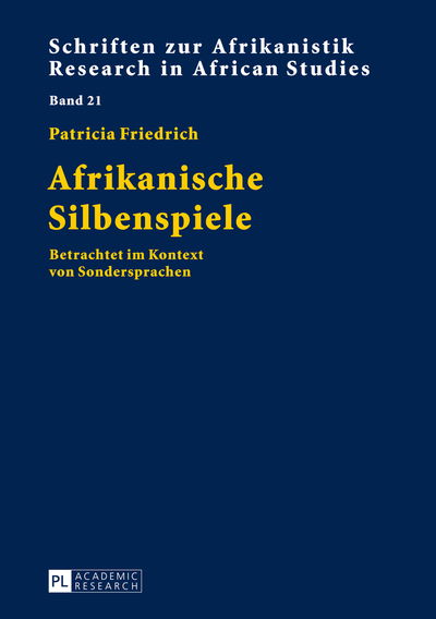 Cover for Patricia Friedrich · Afrikanische Silbenspiele: Betrachtet Im Kontext Von Sondersprachen (N/A) [German edition] (2014)