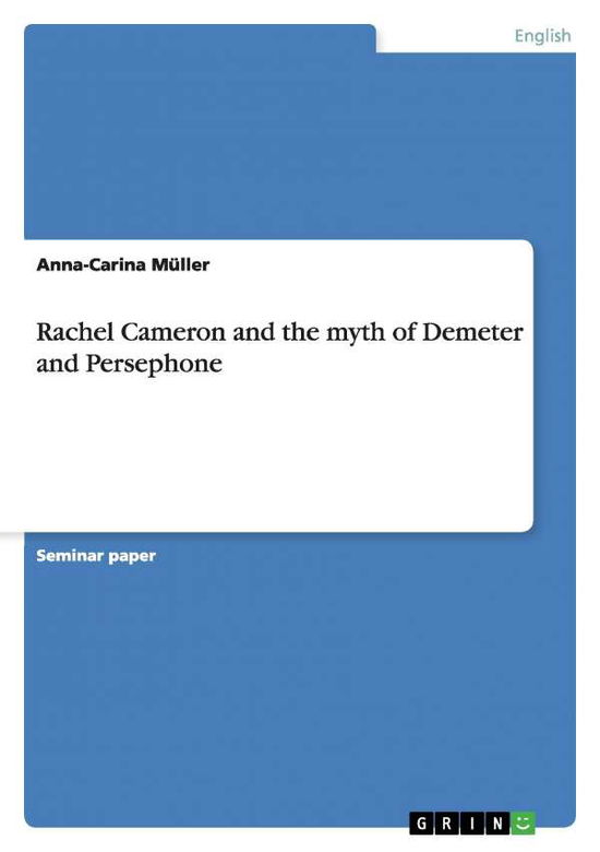 Rachel Cameron and the myth of D - Müller - Livros - Grin Publishing - 9783638931472 - 15 de abril de 2008