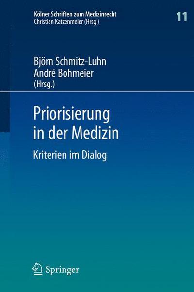 Cover for Bjorn Schmitz-luhn · Priorisierung in der Medizin: Kriterien im Dialog - Kolner Schriften zum Medizinrecht (Hardcover Book) (2013)