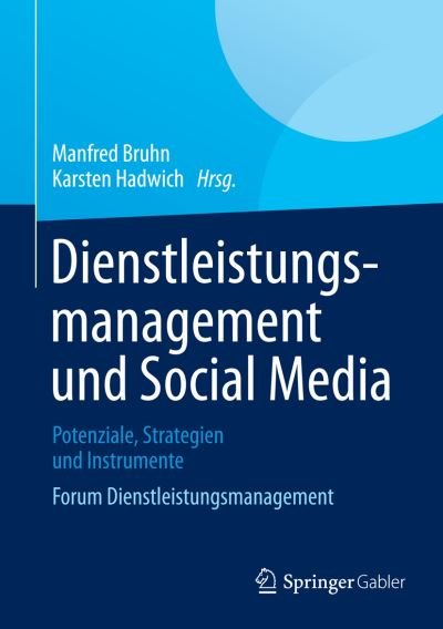 Cover for Manfred Bruhn · Dienstleistungsmanagement Und Social Media: Potenziale, Strategien Und Instrumente Forum Dienstleistungsmanagement - Forum Dienstleistungsmanagement (Hardcover Book) [2013 edition] (2013)