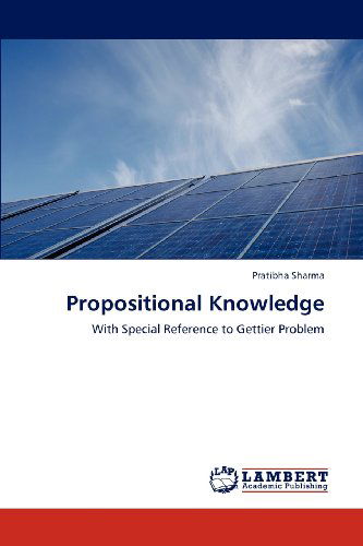 Cover for Pratibha Sharma · Propositional Knowledge: with Special Reference to Gettier Problem (Paperback Book) (2012)