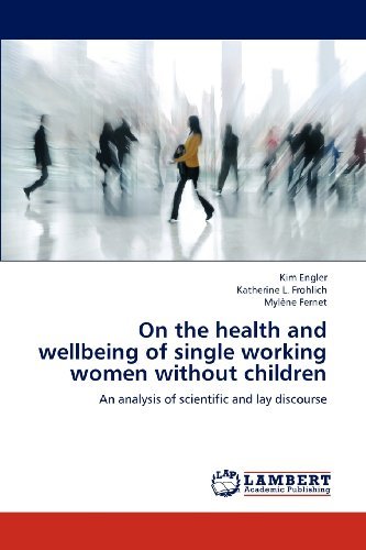 Cover for Mylène Fernet · On the Health and Wellbeing of Single Working Women Without Children: an Analysis of Scientific and Lay Discourse (Paperback Bog) (2012)