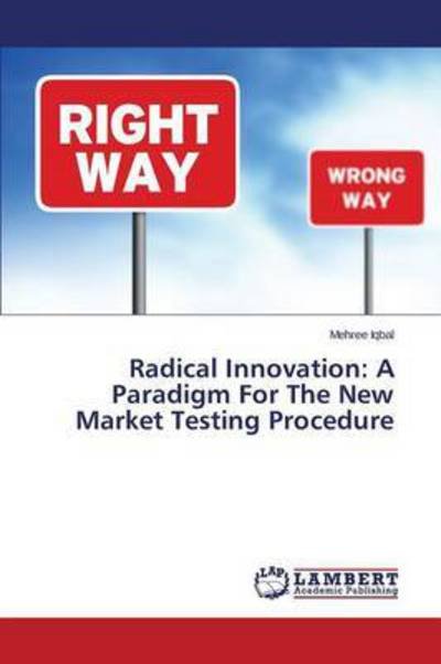 Radical Innovation: A Paradigm Fo - Iqbal - Livros -  - 9783659804472 - 7 de dezembro de 2015