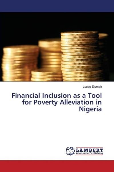 Cover for Elumah · Financial Inclusion as a Tool fo (Bog) (2016)