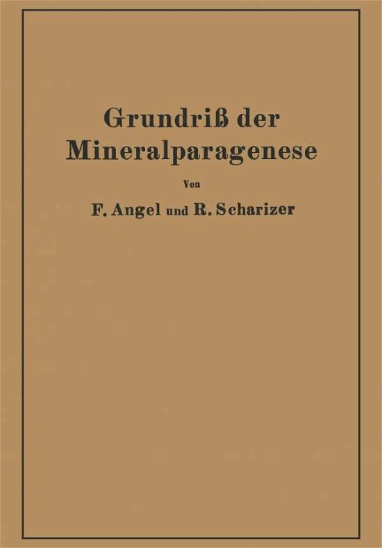 Franz Angel · Grundriss Der Mineralparagenese (Pocketbok) [Softcover Reprint of the Original 1st 1932 edition] (1932)