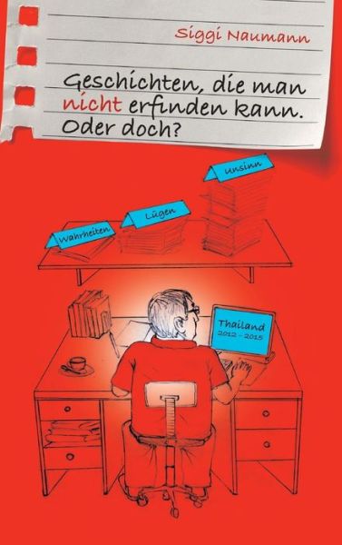 Cover for Siggi Naumann · Geschichten, Die Man Nicht Erfinden Kann. (Hardcover Book) (2015)