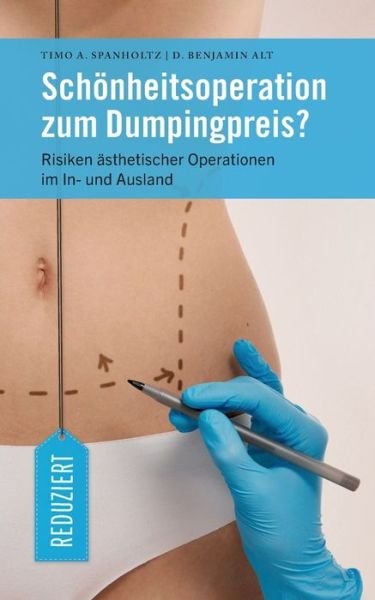 Schönheitsoperation zum Dumpingprei - Alt - Books -  - 9783741284472 - January 6, 2017