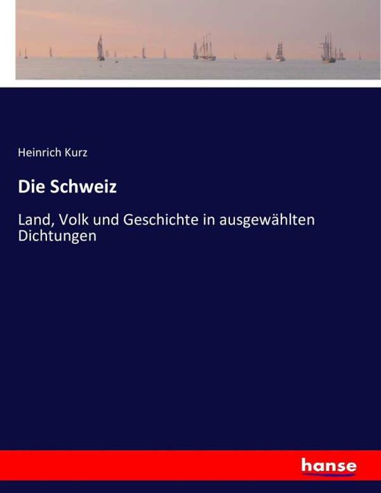 Cover for Kurz · Die Schweiz (Bok) (2016)