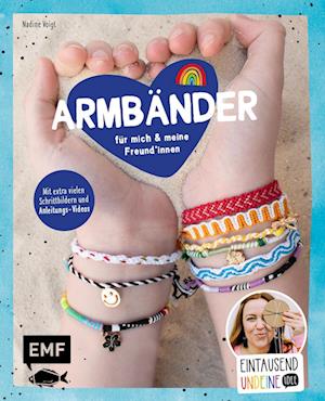 Eintausendundeineidee (1001)  Armbänder für mich und meine Freund*innen - Nadine Voigt - Books - Edition Michael Fischer / EMF Verlag - 9783745918472 - October 31, 2023