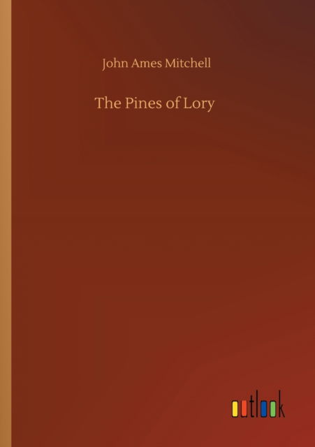 Cover for John Ames Mitchell · The Pines of Lory (Paperback Book) (2020)