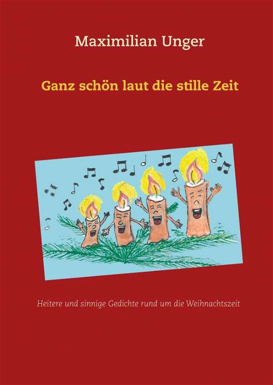 Cover for Unger · Ganz schön laut die stille Zeit (Bok)
