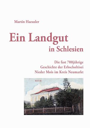 Cover for Martin Haeusler · Ein Landgut in Schlesien (Paperback Book) (2021)
