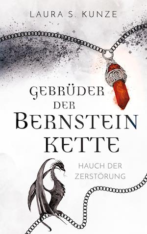 Cover for Laura S. Kunze · Gebrüder der Bernsteinkette (Book) (2022)