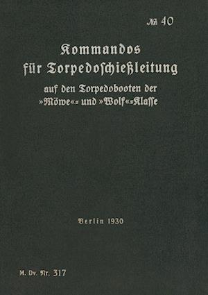 Cover for Thomas Heise · M.Dv.Nr. 317 Kommandos für Torpedoschießleitung auf Torpedobooten (Buch) (2023)