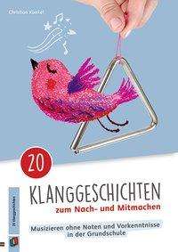 Cover for Kunkel · 20 Klanggeschichten zum Nach- un (Book)