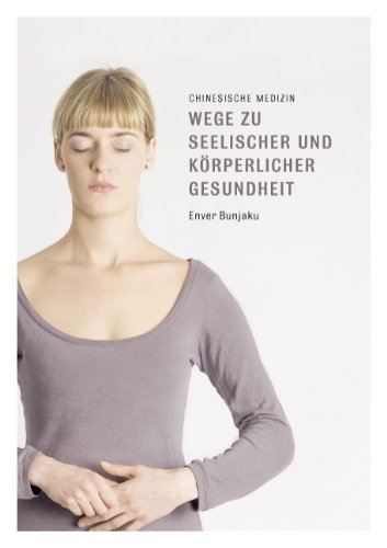 Cover for Enver Bunjaku · Wege Zu Seelischer Und Körperlicher Gesundheit (Taschenbuch) [German edition] (2008)