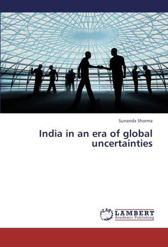 Cover for Sunanda Sharma · India in an Era of Global Uncertainties (Paperback Bog) (2012)