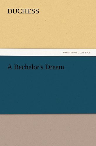 Cover for Duchess · A Bachelor's Dream (Tredition Classics) (Paperback Bog) (2012)