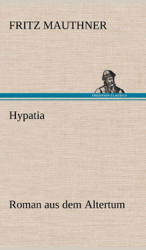 Cover for Fritz Mauthner · Hypatia (Hardcover Book) [German edition] (2012)