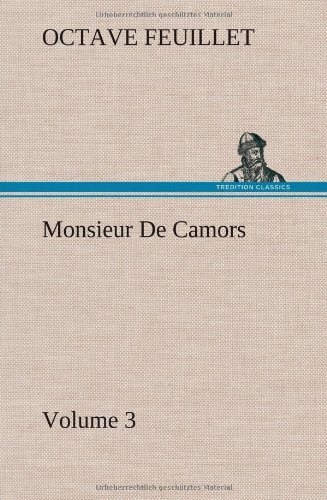 Cover for Octave Feuillet · Monsieur De Camors - Volume 3 (Hardcover Book) (2013)