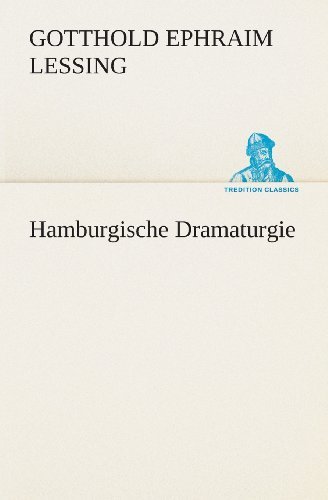 Cover for Gotthold Ephraim Lessing · Hamburgische Dramaturgie (Tredition Classics) (German Edition) (Paperback Book) [German edition] (2013)
