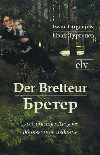 Cover for Iwan Sergejewitsch Turgenjew · Der Bretteur (Paperback Book) [German edition] (2011)