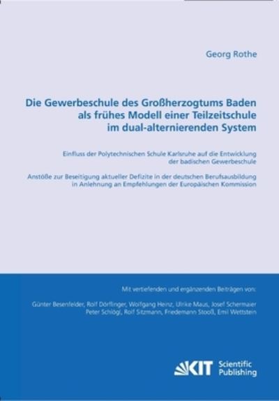 Cover for Georg Rothe · Die Gewerbeschule des Grossherzogtums Baden als frühes Modell einer Teilzeitschule im dual-alternierenden System (Book) (2014)