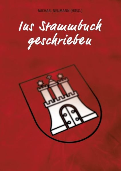 Cover for Michael Neumann · Ins Stammbuch Geschrieben (Pocketbok) (2011)
