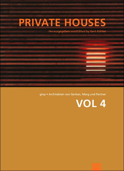 Cover for Gert Kahler · GMPArchitekten Von Gerkan, Marg und Partner Architekten: VOL 4: Private Houses - Volumes gmp (Paperback Book) [1., Aufl. edition] (2006)