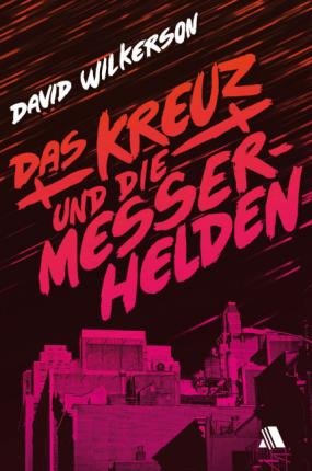 Cover for David Wilkerson · Wilkerson:das Kreuz Und Die Messerhelde (Book)